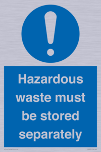 Hazardous Waste Must Be Stored Separately Sign